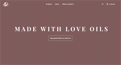 Desktop Screenshot of madewithloveoils.com